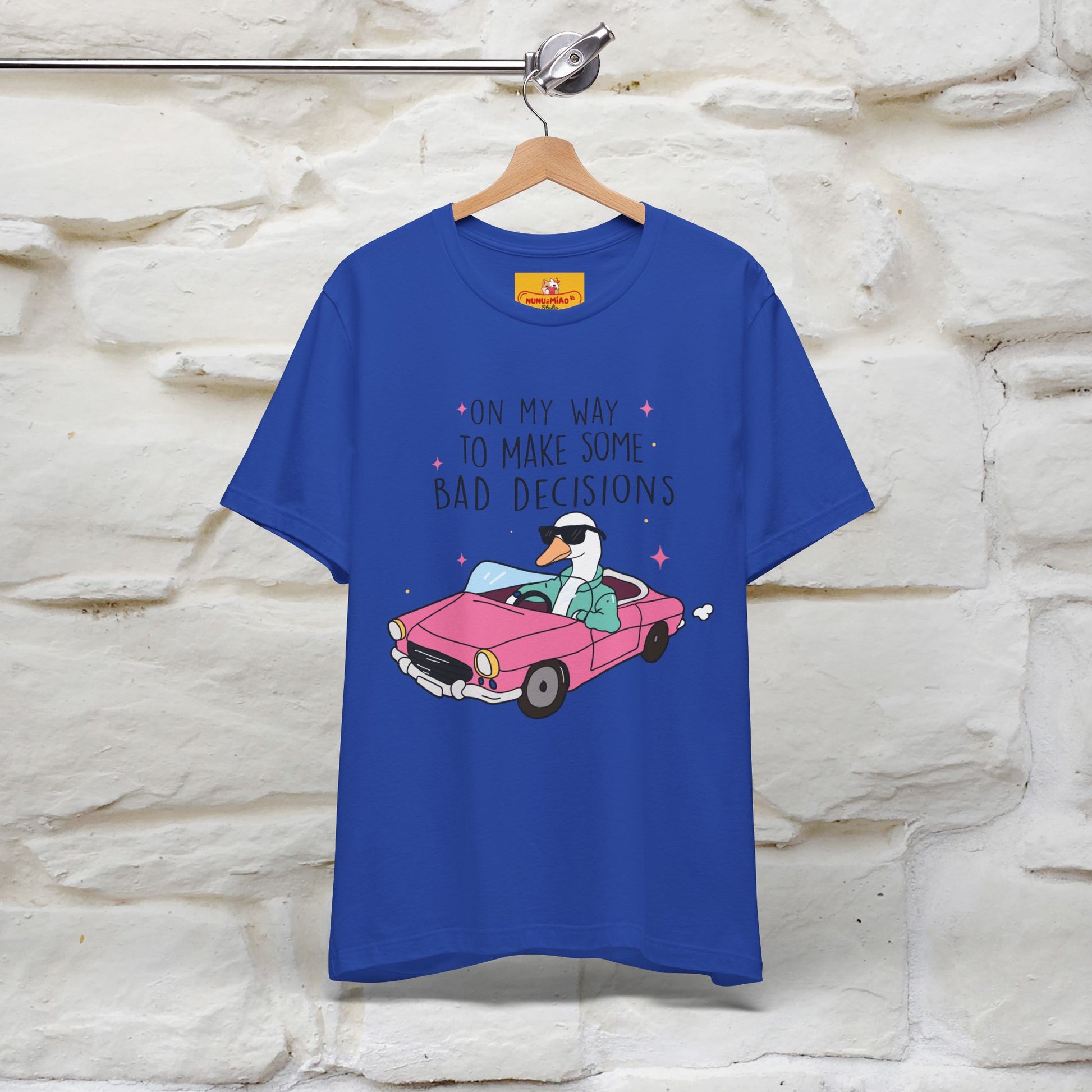 "On My Way To Make Some Bad Decisons"  Funny T-shirt |Nunu&Miao Studio - Nunu&Miao Studio