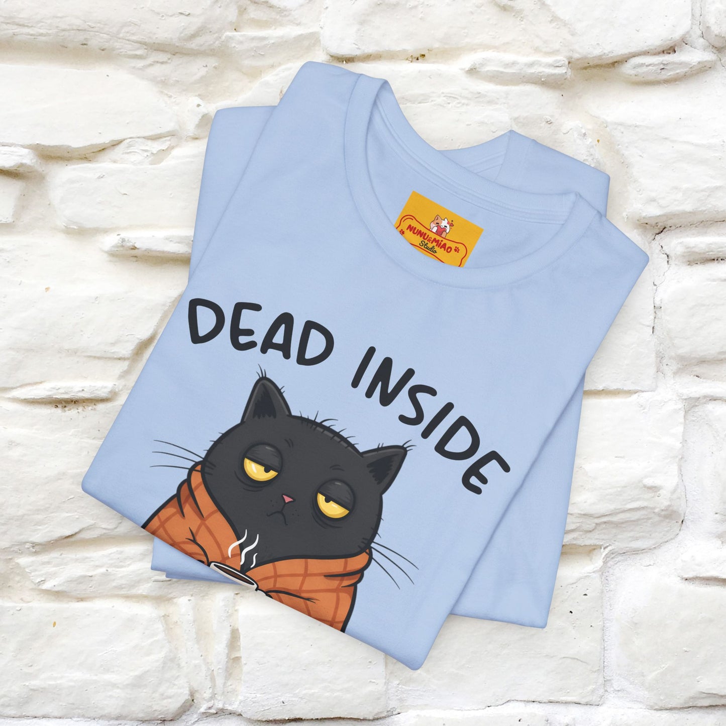 "Dead Inside But Caffeinated" |Funny T-Shirt | Nunu&Miao Studio - Nunu&Miao Studio