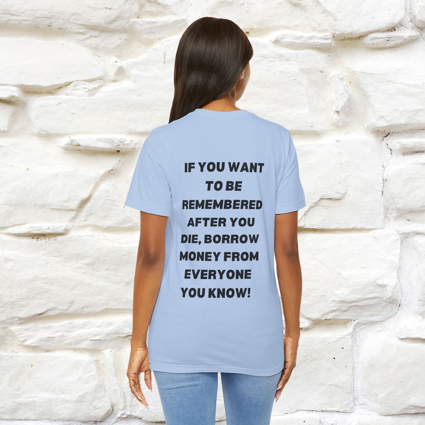 “If You Want To Be Remembered..." Funny Cat T-Shirt | Front & Back Design | Nunu&Miao Studio