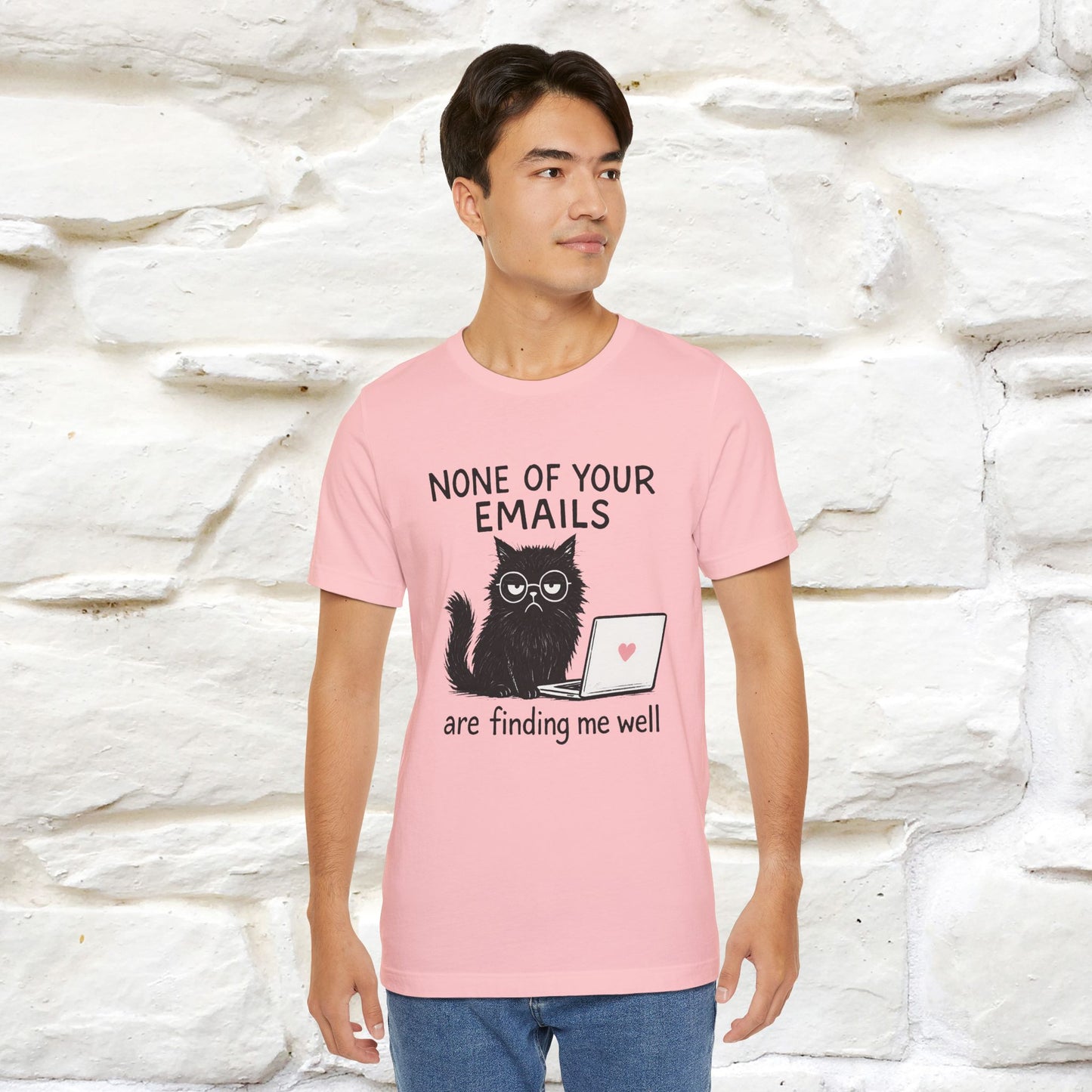 "None Of Your Emails Are Finding Me Well'' |Cat T-Shirt | Nunu&Miao Studio - Nunu&Miao Studio