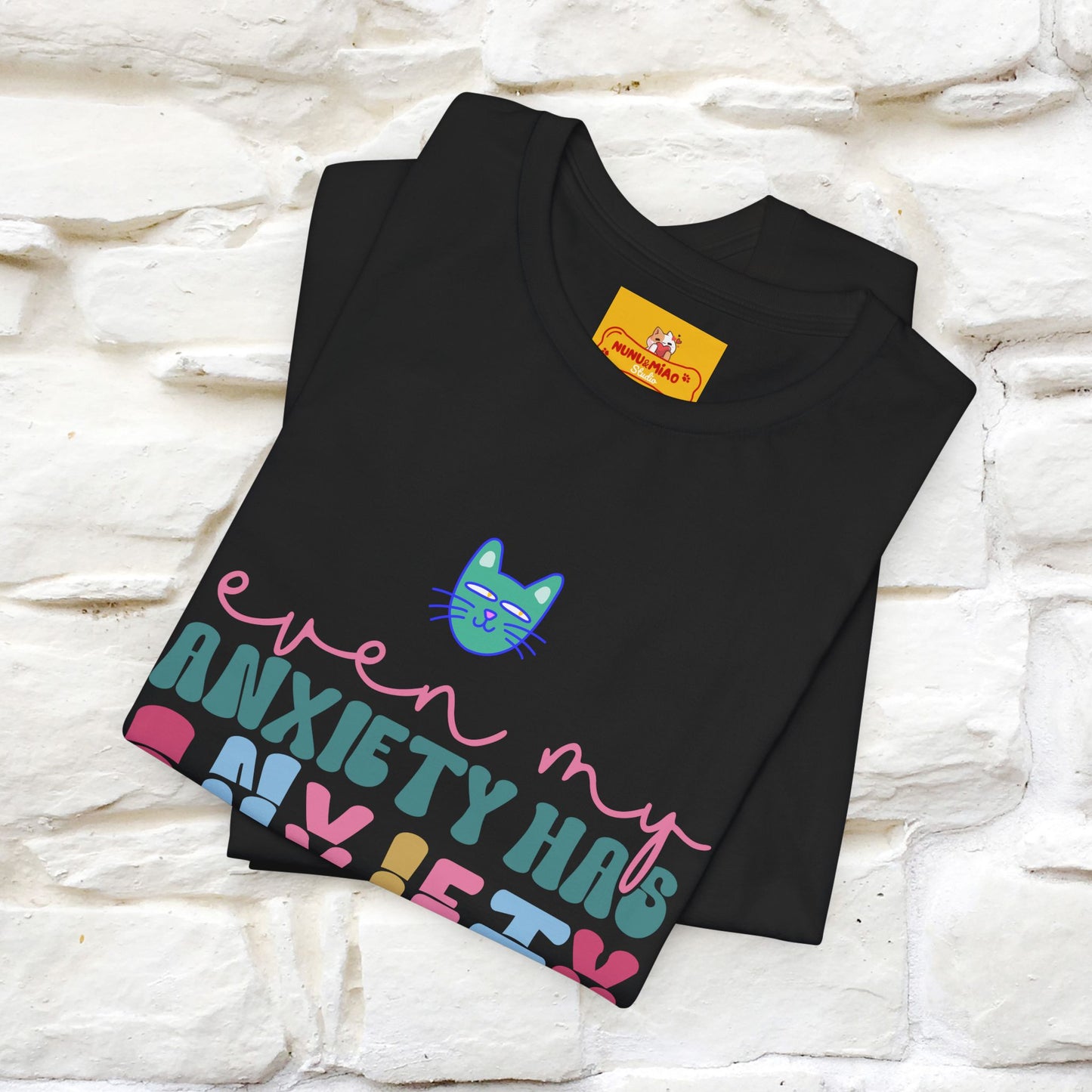 "Even My Anxiety Has Anxiety" Cat T-shirt | Nunu&Miao Studio - Nunu&Miao Studio