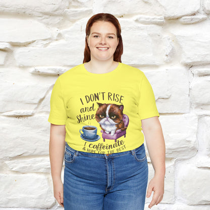 I Don’t Rise and Shine, I Caffeinate ....| Funny Cat T-Shirt| Nunu&Miao Studio - Nunu&Miao Studio