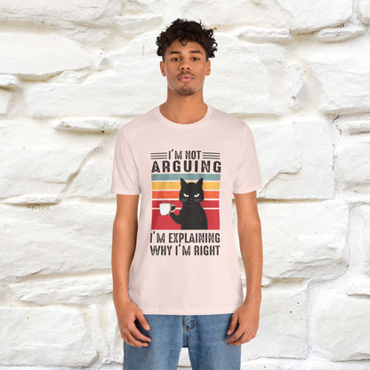 I’m Not Arguing, I’m Explaining Why I’m Right Cat T-Shirt  Nunu&Miao Studio - Nunu&Miao Studio