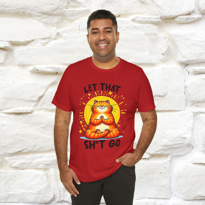 "Let That Sh*t Go" Cat T-shirt |Nunu&Miao Studio - Nunu&Miao Studio