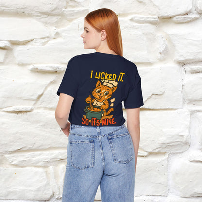 "I Licked It. It's Mine  " |Cat T-Shirt | Nunu&Miao Studio - Nunu&Miao Studio