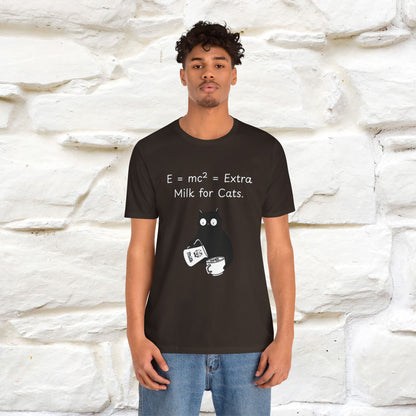 ''E = mc² = Extra Milk for Cats.''| Funny T-Shirt | Nunu&Miao Studio