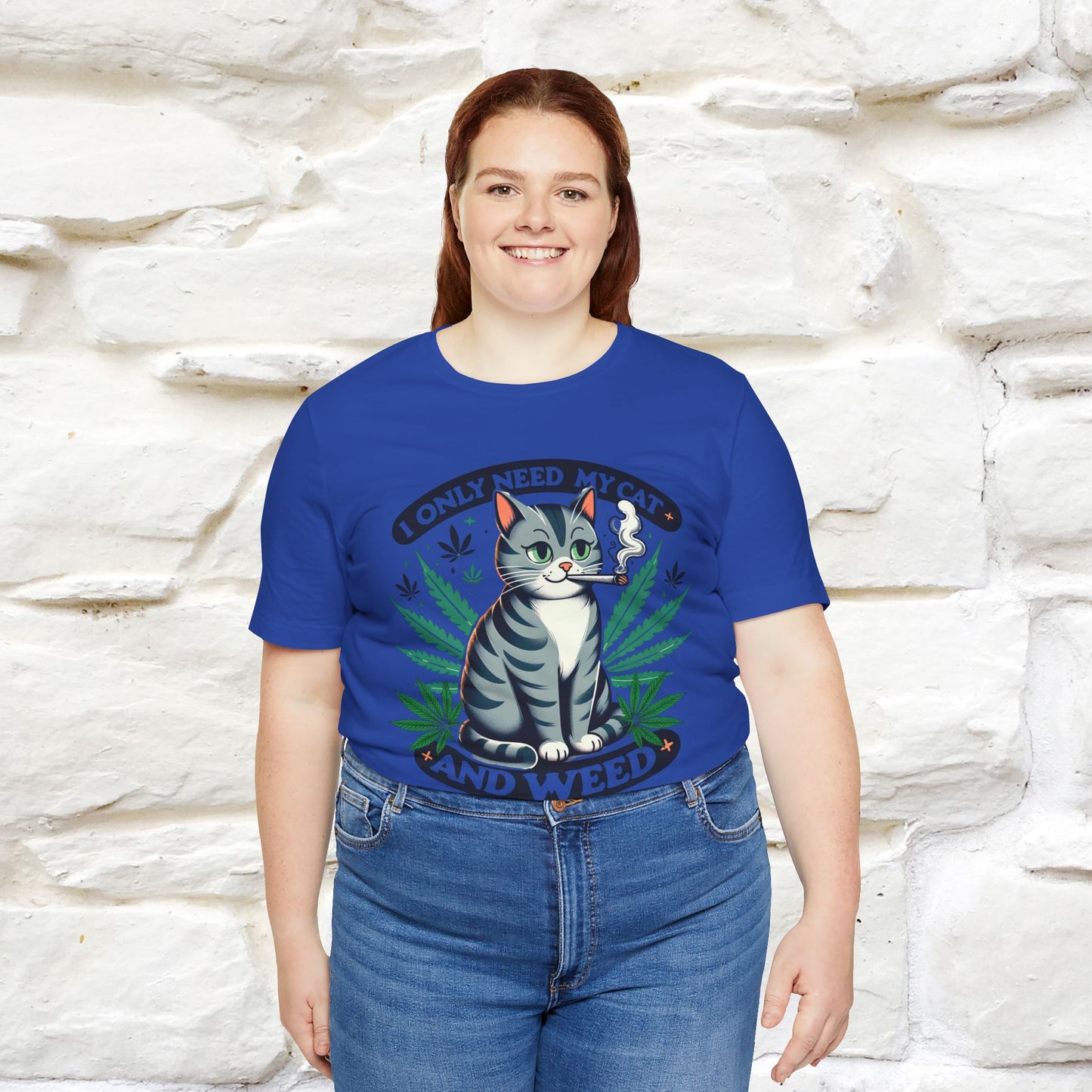 I Only Need My Cat and Weed Funny T-Shirt for Men & Women | 100% Cotton* - Nunu&Miao Studio