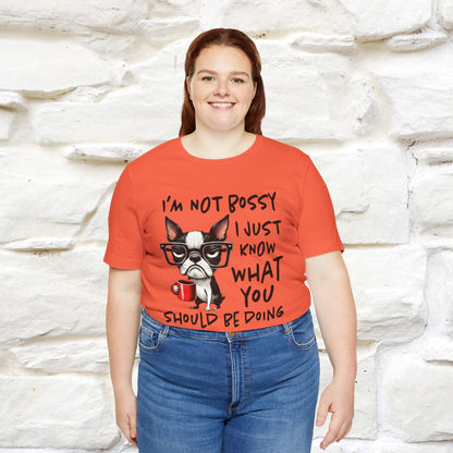 "I'm Not Bossy, I Just Know What You..." Bossy T-shirt |Nunu&Miao Studio - Nunu&Miao Studio