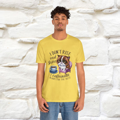 I Don’t Rise and Shine, I Caffeinate ....| Funny Cat T-Shirt| Nunu&Miao Studio - Nunu&Miao Studio