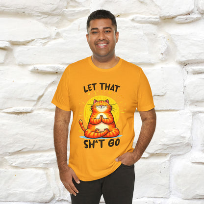 "Let That Sh*t Go" Cat T-shirt |Nunu&Miao Studio - Nunu&Miao Studio
