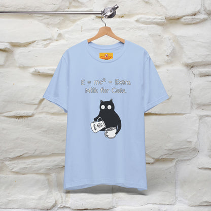 ''E = mc² = Extra Milk for Cats.''| Funny T-Shirt | Nunu&Miao Studio