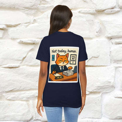 ''Not Today, Human''|  Sarcastic Cat T-Shirt | Front & Back Design | Nunu&Miao Studio