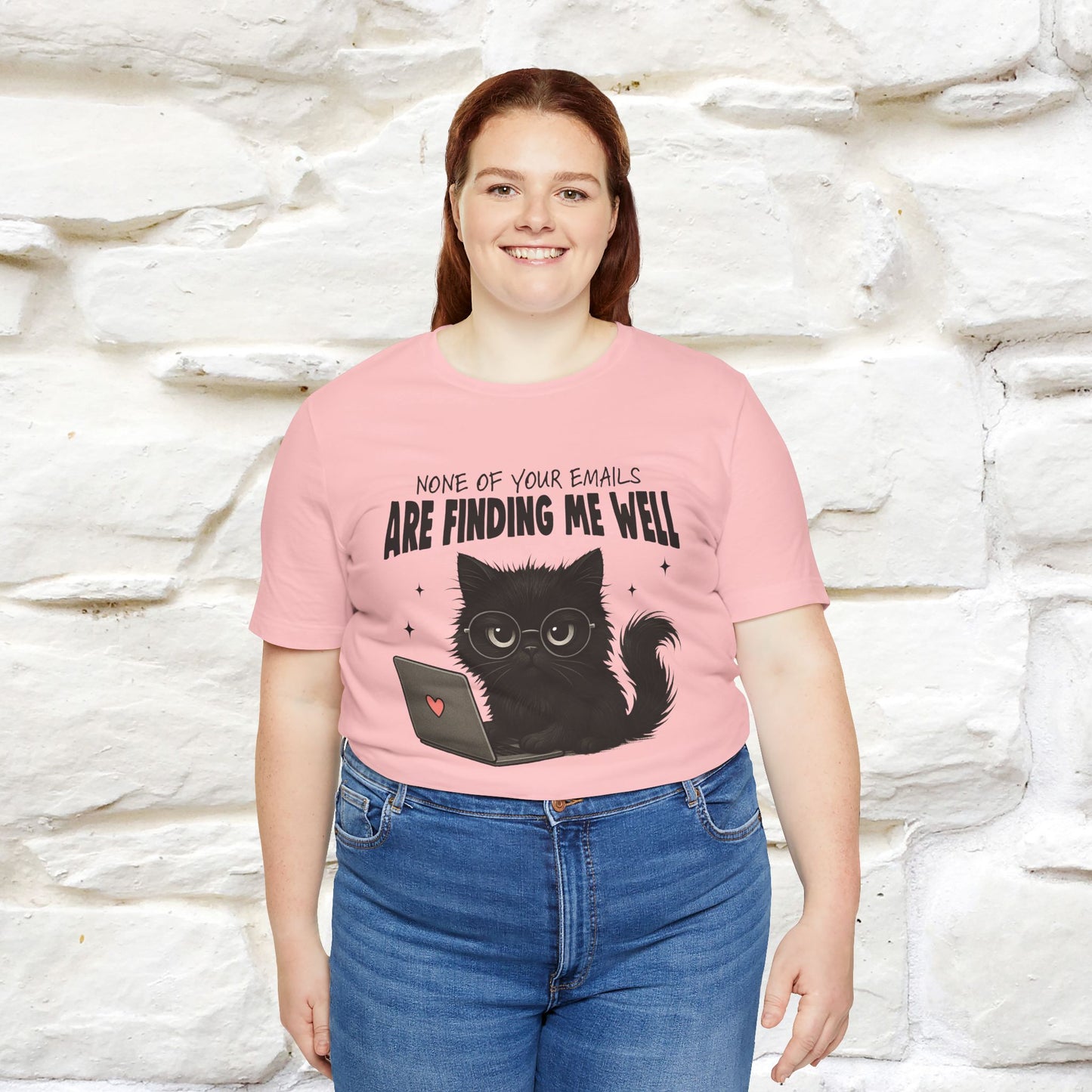 "None of your Emails Are Finding Me Well" Cat T-Shirt | Nunu&Miao Studio - Nunu&Miao Studio