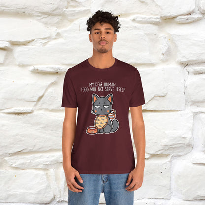 "Dear Human, Food Will Not Serve Itself" |Cat T-Shirt | Nunu&Miao Studio - Nunu&Miao Studio