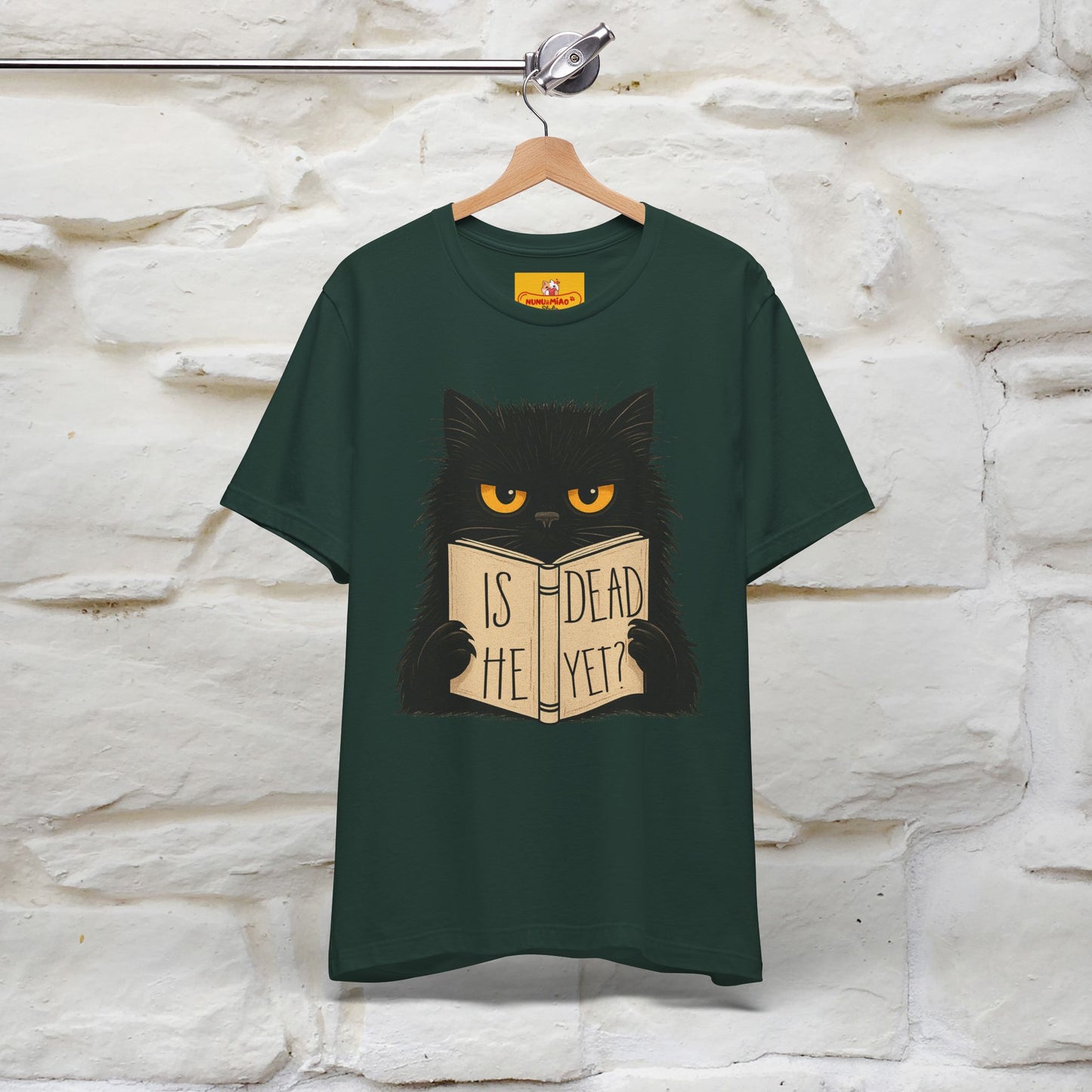 "Is He Dead Yet" |Cat T-Shirt | Nunu&Miao Studio - Nunu&Miao Studio
