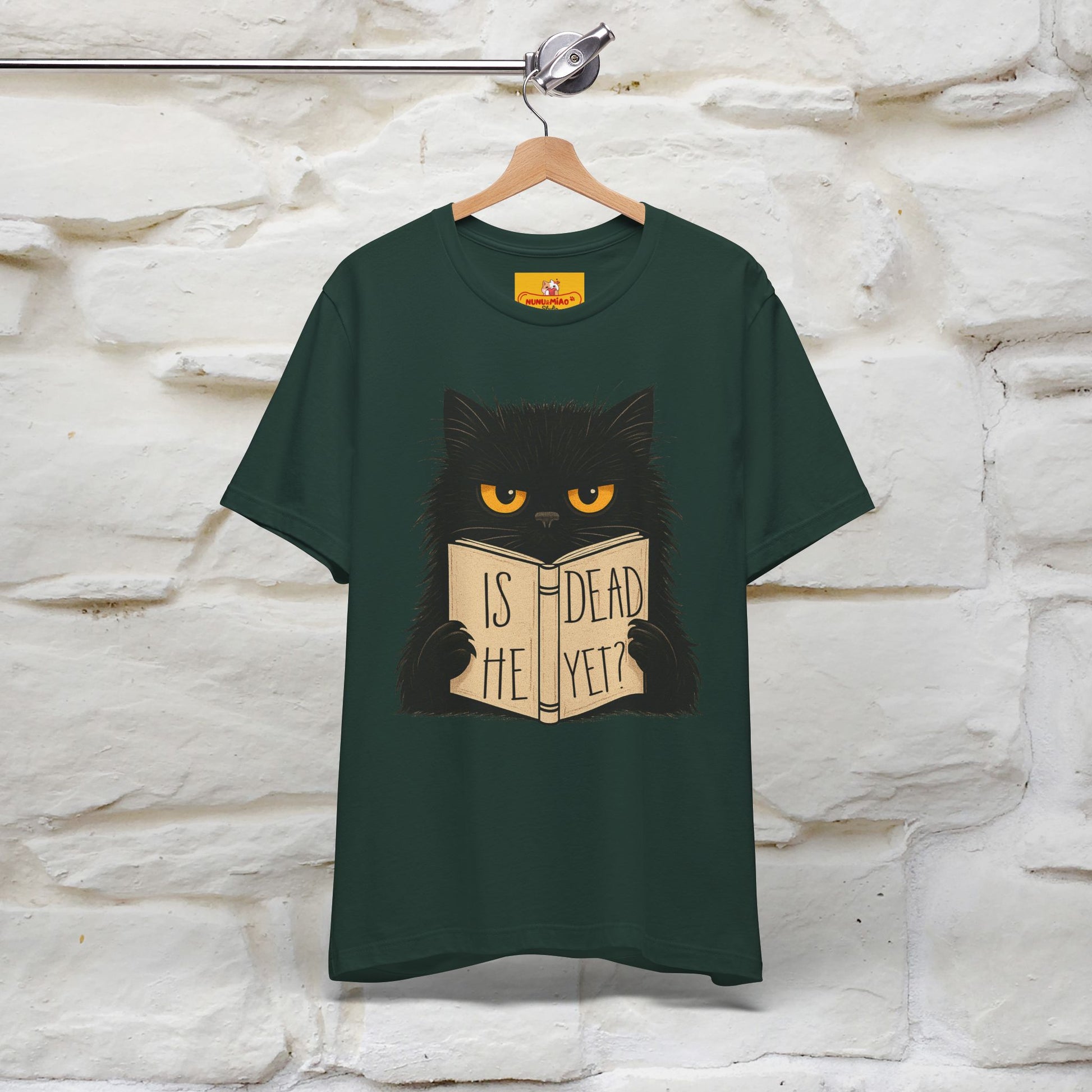 "Is He Dead Yet" |Cat T-Shirt | Nunu&Miao Studio - Nunu&Miao Studio