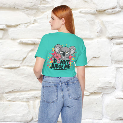 "Donut Judge Me " |Funny  T-Shirt | Front & Back Design | Nunu&Miao Studio - Nunu&Miao Studio