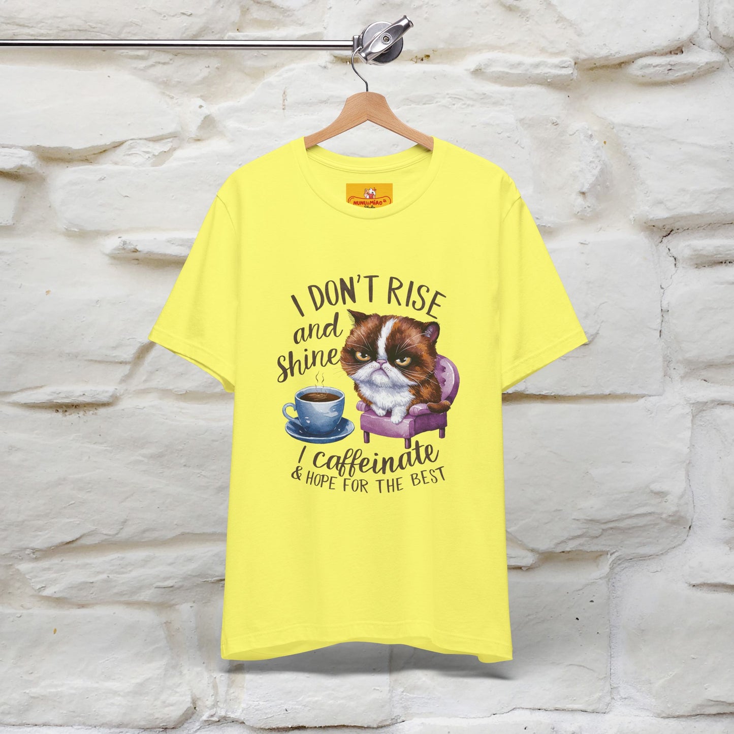 I Don’t Rise and Shine, I Caffeinate ....| Funny Cat T-Shirt| Nunu&Miao Studio - Nunu&Miao Studio