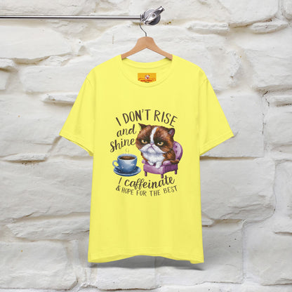 I Don’t Rise and Shine, I Caffeinate ....| Funny Cat T-Shirt| Nunu&Miao Studio - Nunu&Miao Studio