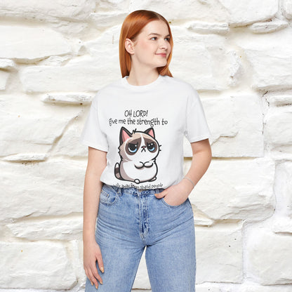 ''Oh Lord! Give Me Strength to ...'' Cat T-Shirt |  | Nunu&Miao Studio - Nunu&Miao Studio