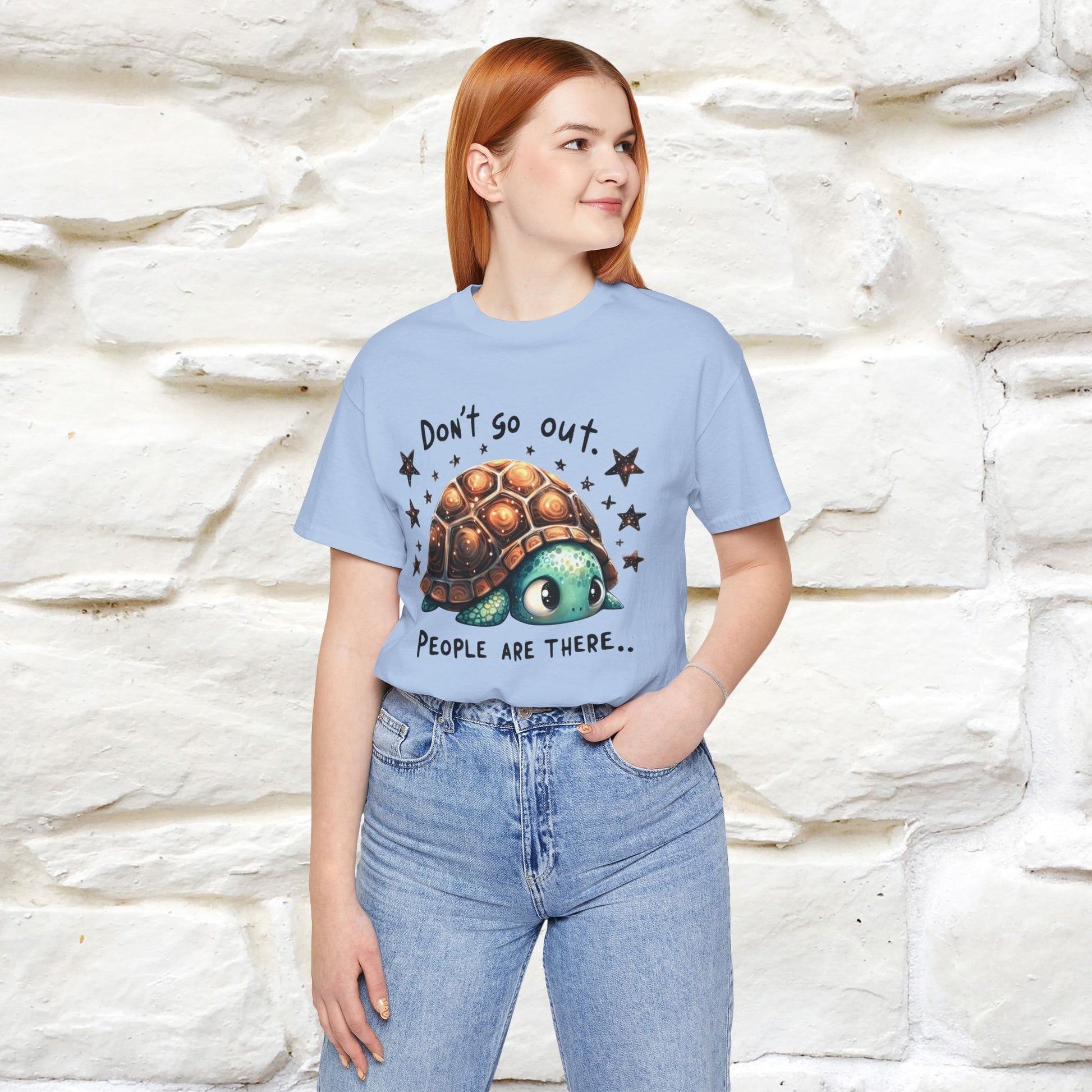 "Don't Go Out ..People Are There." |Funny T-Shirt | Nunu&Miao Studio - Nunu&Miao Studio