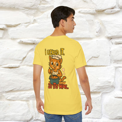"I Licked It. It's Mine  " |Cat T-Shirt | Nunu&Miao Studio - Nunu&Miao Studio