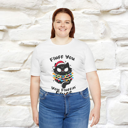 ''Fluff You, You Fluffin Fluff'' | Cattitude Cat Christmas Tee | Nunu&Miao Studio - Nunu&Miao Studio