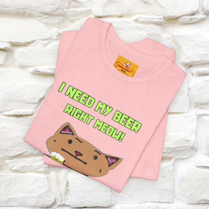 "I Need My Beer Right Meow!" Cat  T-shirt |Nunu&Miao Studio