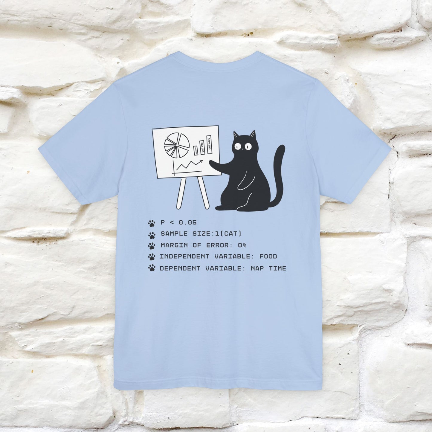 “Trust me, I’m statistically significant.”|  Cat T-Shirt | Front & Back Design | Nunu&Miao Studio