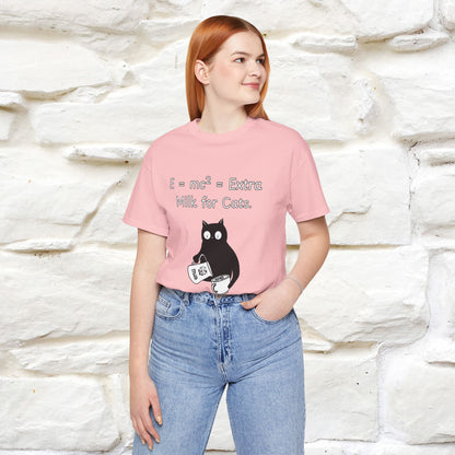 ''E = mc² = Extra Milk for Cats.''| Funny T-Shirt | Nunu&Miao Studio
