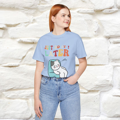 "Just Do It Later" Cat T-shirt |Nunu&Miao Studio - Nunu&Miao Studio