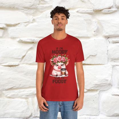 ''If I'm Moody Give Me Foody''| Funny T-Shirt | Nunu&Miao Studio
