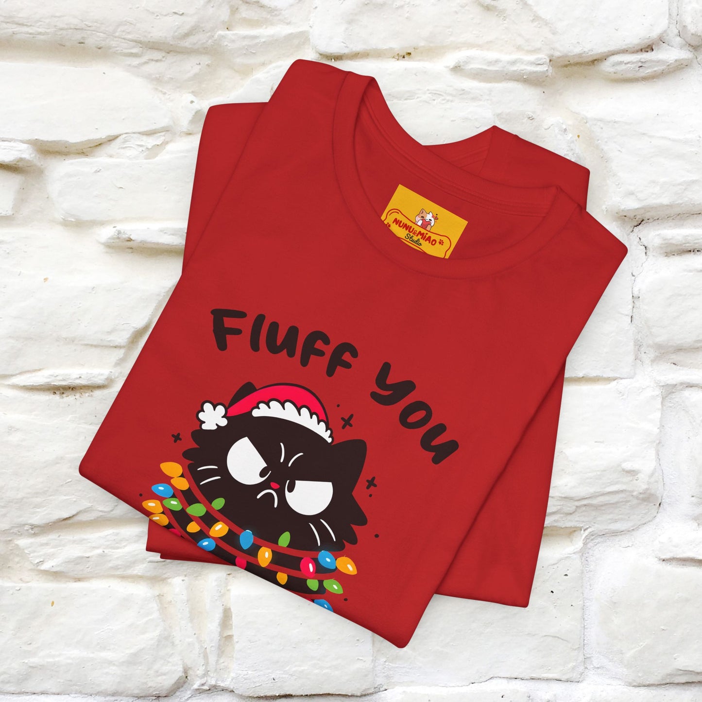 ''Fluff You, You Fluffin Fluff'' | Cattitude Cat Christmas Tee | Nunu&Miao Studio - Nunu&Miao Studio