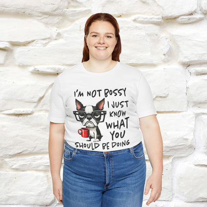 "I'm Not Bossy, I Just Know What You..." Bossy T-shirt |Nunu&Miao Studio - Nunu&Miao Studio