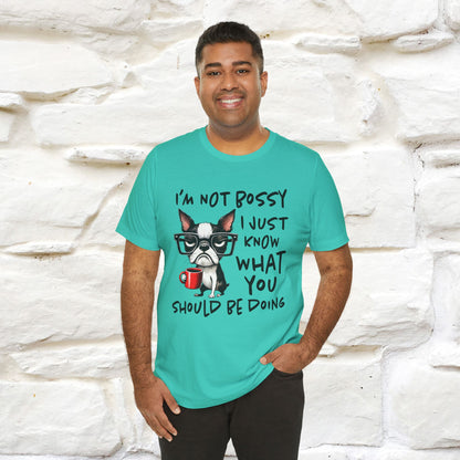 "I'm Not Bossy, I Just Know What You..." Bossy T-shirt |Nunu&Miao Studio - Nunu&Miao Studio