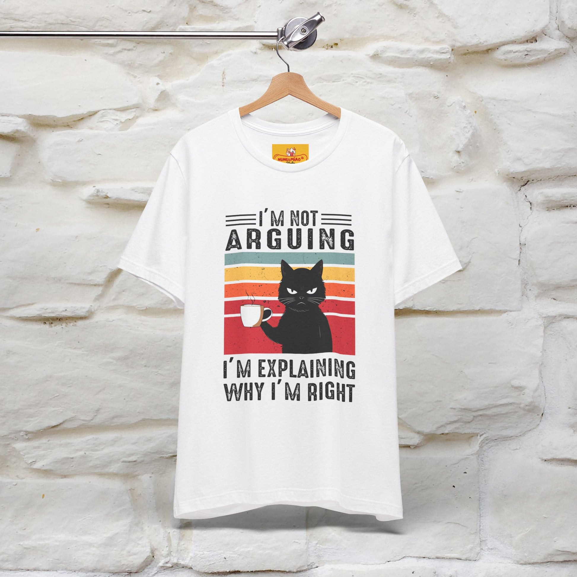 I’m Not Arguing, I’m Explaining Why I’m Right Cat T-Shirt  Nunu&Miao Studio - Nunu&Miao Studio