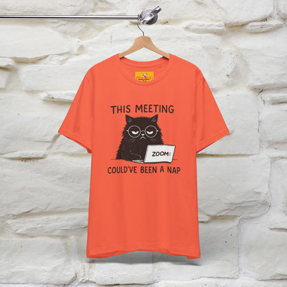 "This Meeting Could've Been a Nap" | Sarcastic Cat T-Shirt | Nunu&Miao Studio - Nunu&Miao Studio