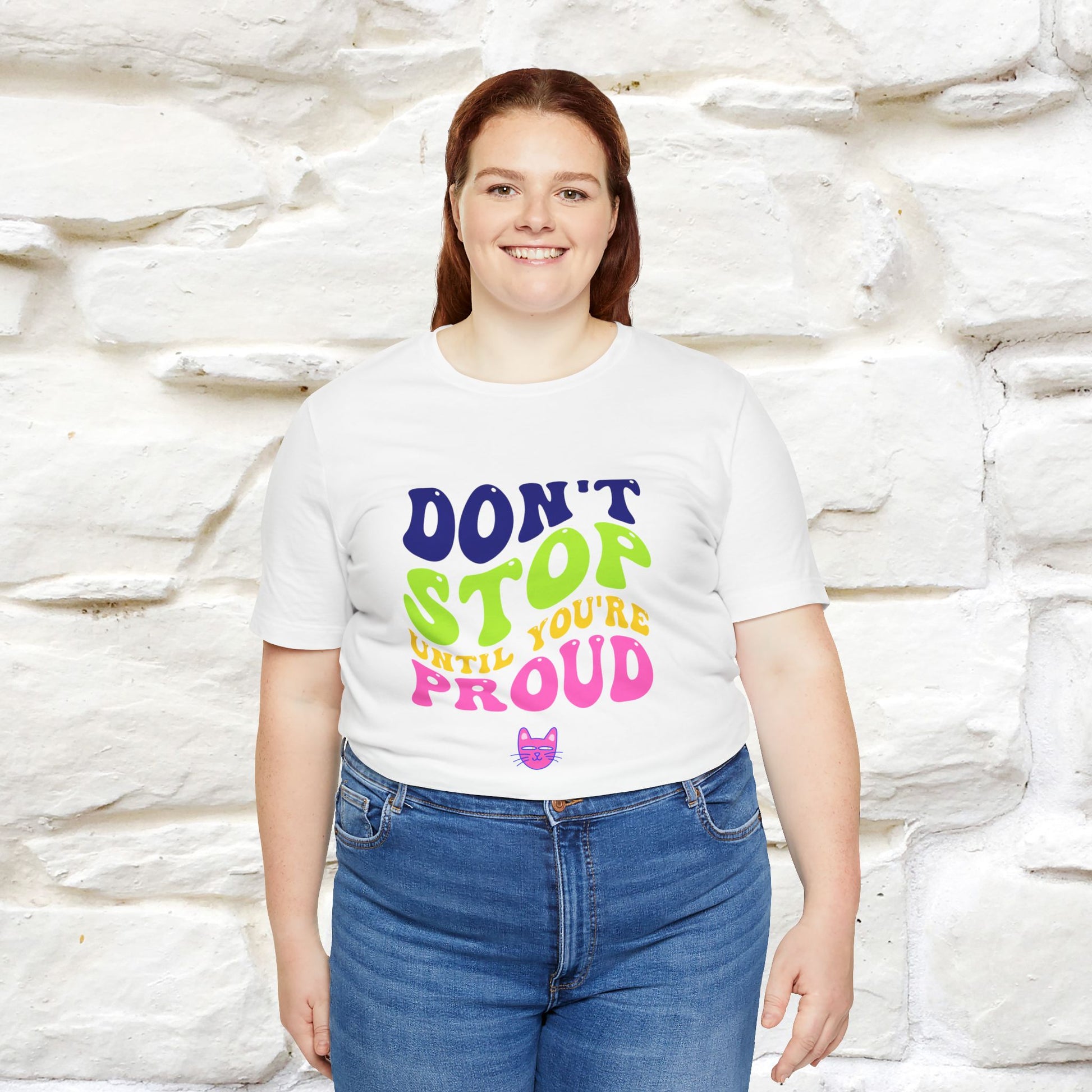 "Don't Stop Until You're Proud" |Cat T-Shirt | Nunu&Miao Studio - Nunu&Miao Studio