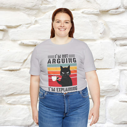 I’m Not Arguing, I’m Explaining Why I’m Right Cat T-Shirt  Nunu&Miao Studio - Nunu&Miao Studio