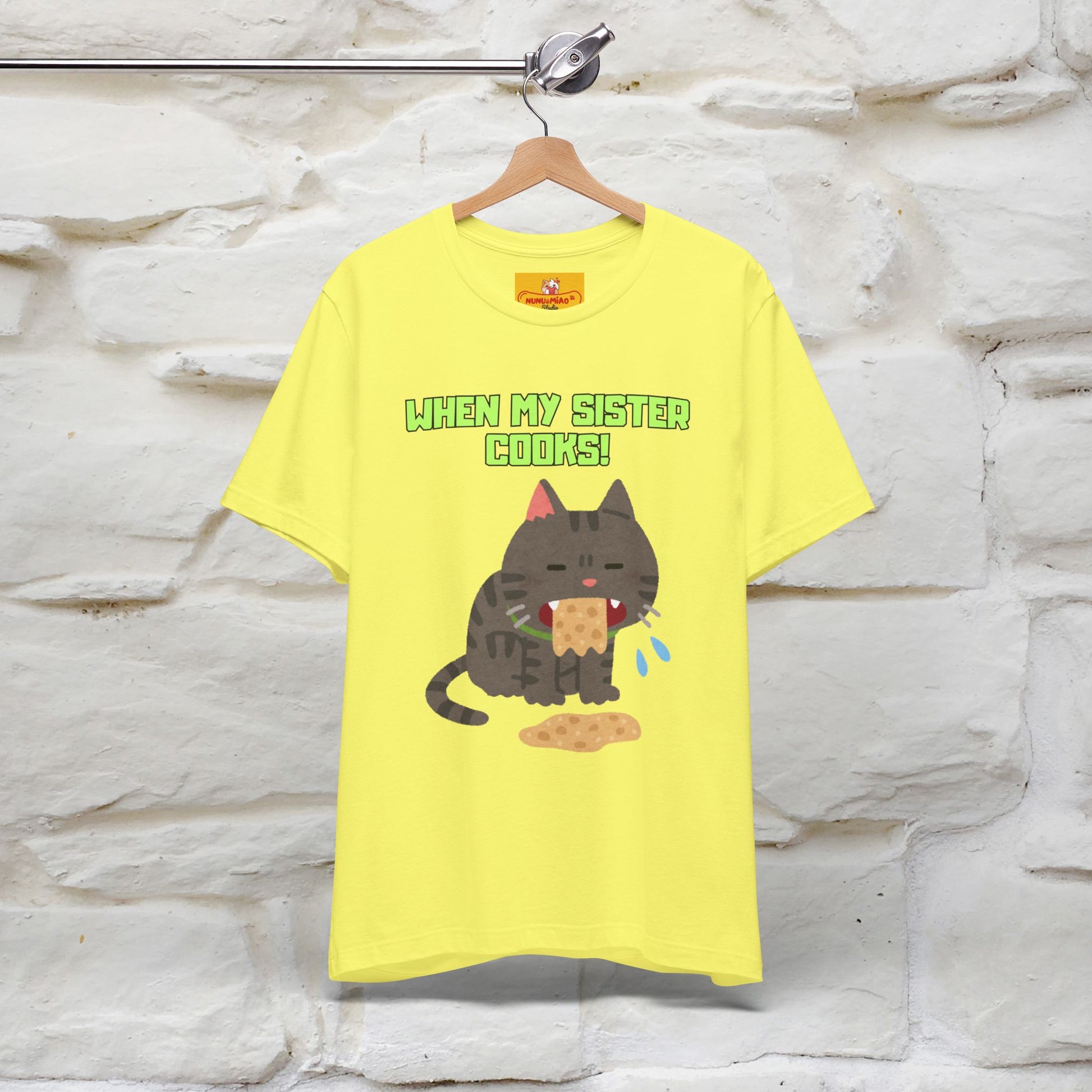 "When My Sister Cooks" Funny Cat  T-shirt |Nunu&Miao Studio - Nunu&Miao Studio