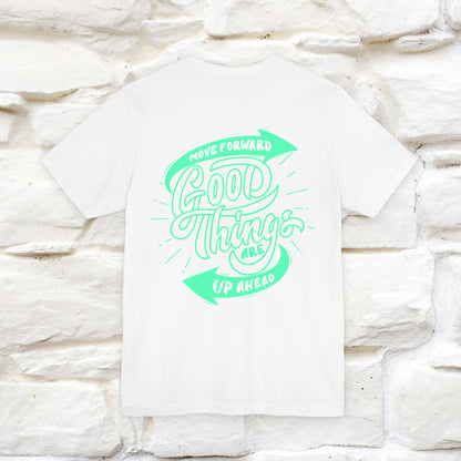 "Move Foreward Good Things Are Up Head" Cat T-Shirt| Front & Back Design | Nunu&Miao Studio - Nunu&Miao Studio