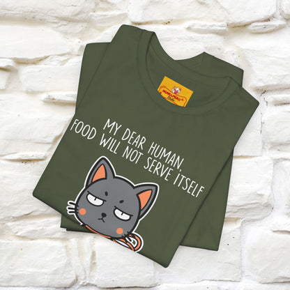 "Dear Human, Food Will Not Serve Itself" |Cat T-Shirt | Nunu&Miao Studio - Nunu&Miao Studio