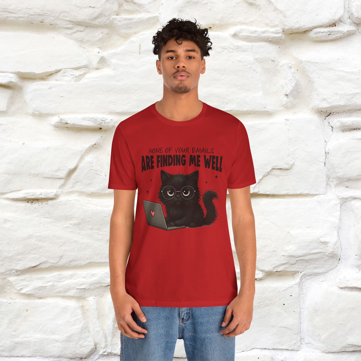 "None of your Emails Are Finding Me Well" Cat T-Shirt | Nunu&Miao Studio - Nunu&Miao Studio