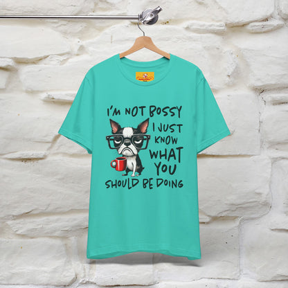 "I'm Not Bossy, I Just Know What You..." Bossy T-shirt |Nunu&Miao Studio - Nunu&Miao Studio