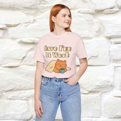 "Have Fun At Work" Cat T-shirt |Nunu&Miao Studio - Nunu&Miao Studio