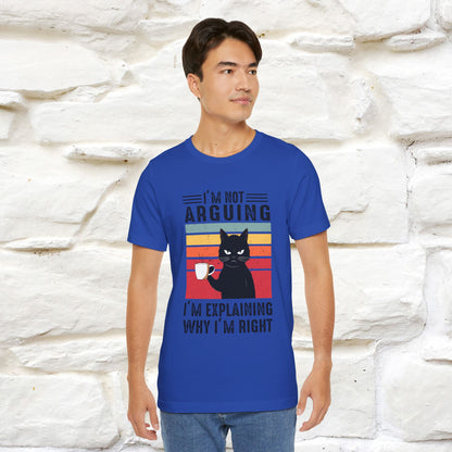 I’m Not Arguing, I’m Explaining Why I’m Right Cat T-Shirt  Nunu&Miao Studio - Nunu&Miao Studio