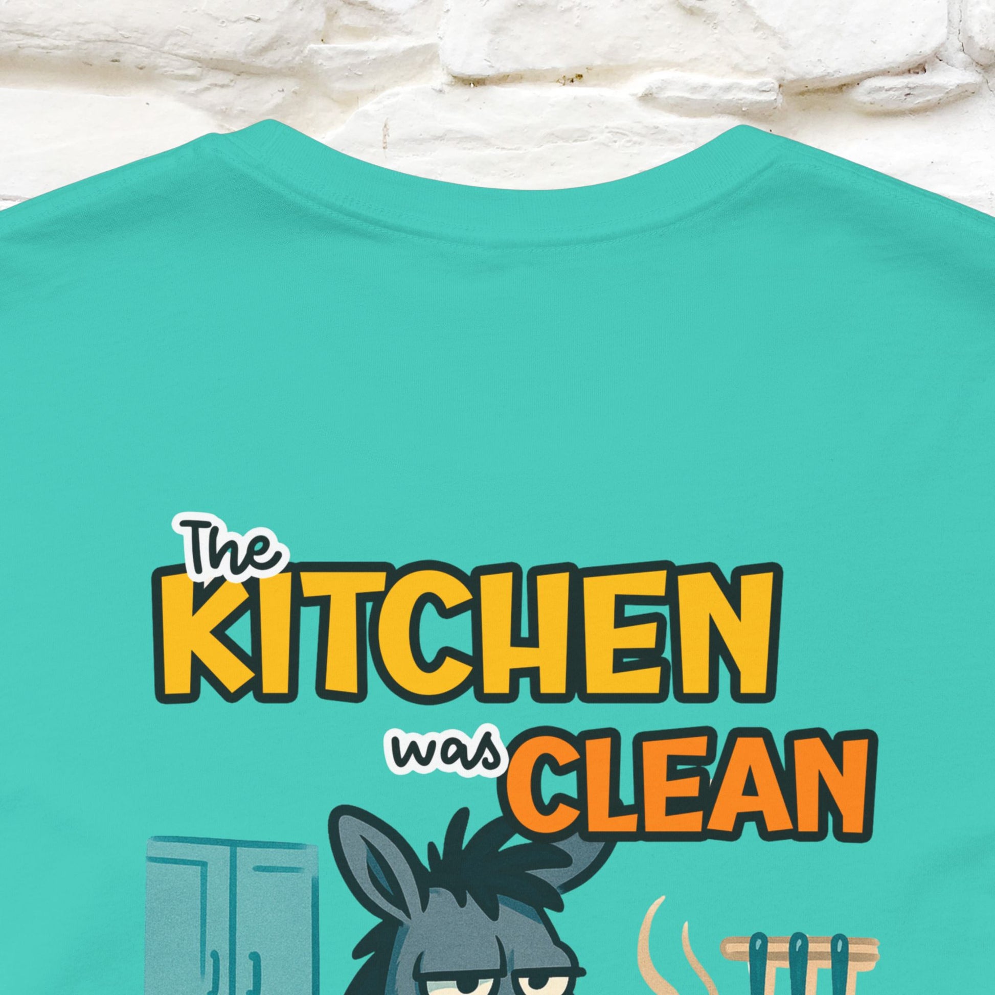 "The Kitchen Was Clean... " |Funny T-Shirt | Nunu&Miao Studio - Nunu&Miao Studio