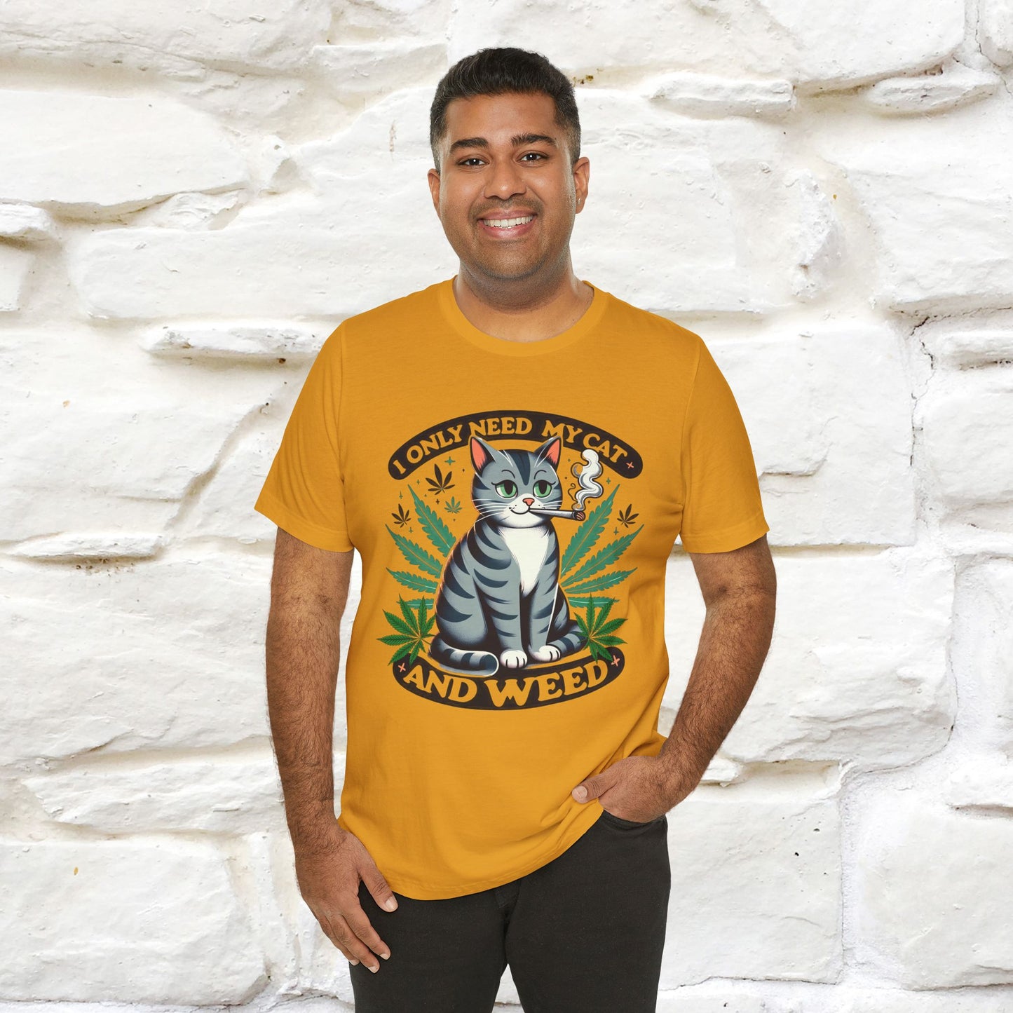 I Only Need My Cat and Weed Funny T-Shirt for Men & Women | 100% Cotton* - Nunu&Miao Studio