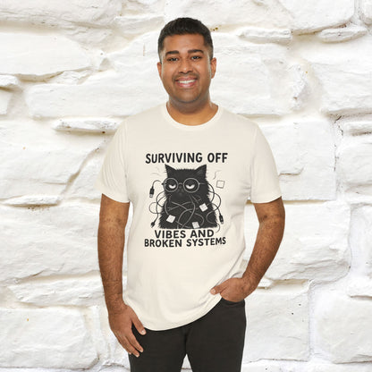 "Surviving Off...Vibes And Broken .. " |Cat T-Shirt | Nunu&Miao Studio - Nunu&Miao Studio