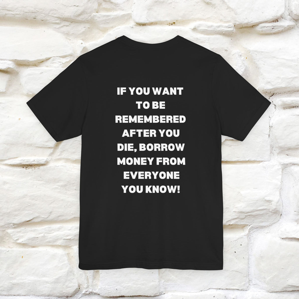 “If You Want To Be Remembered..." Funny Cat T-Shirt | Front & Back Design | Nunu&Miao Studio